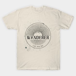 I'm Just A Wanderer T-Shirt